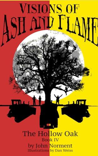 Visions of Ash and Flame: The Hollow Oak: Book IV