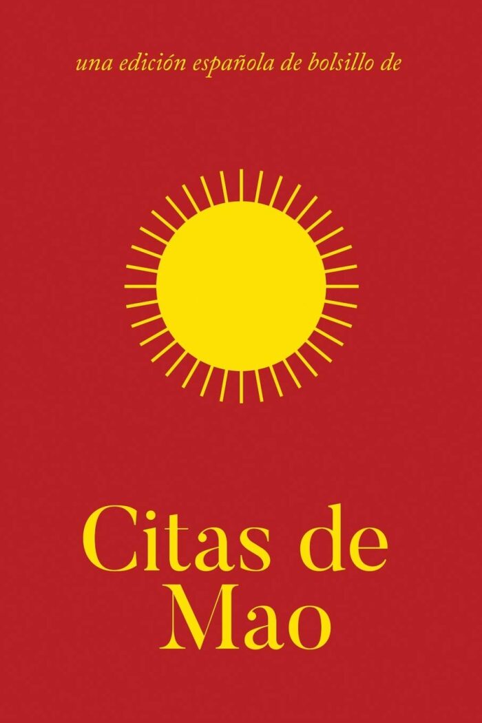 Citas de Mao: Citas de Presidente Mao Tse-Tung/El Pequeño Libro Rojo (Radical Reprint)