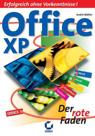 Office XP. Der rote Faden. Erfolgreich ohne Vorkenntnisse.