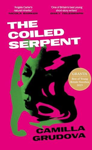The Coiled Serpent: Longlisted for the Dylan Thomas Prize 2024