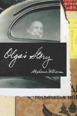 Olga's Story: Three Continents, Two World Wars and Revolution--One Woman's Epic Journey Through the Twentieth Century