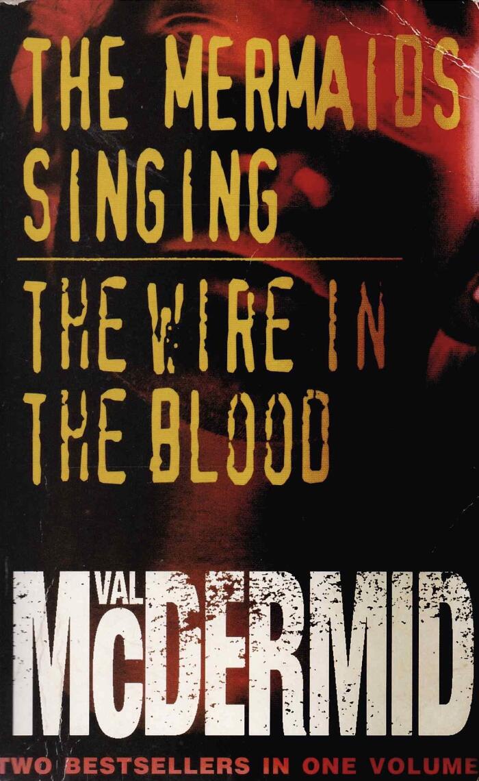 The Mermaids Singing / The Wire In The Blood