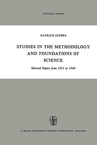 Studies in the Methodology and Foundations of Science: Selected Papers from 1951 to 1969