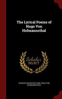The Lyrical Poems of Hugo Von Hofmannsthal