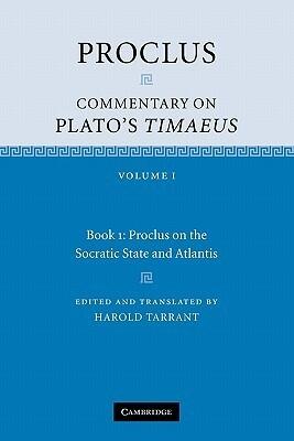 Commentary on Plato's Timaeus, Vol. 1: On the Socratic State and Atlantis
