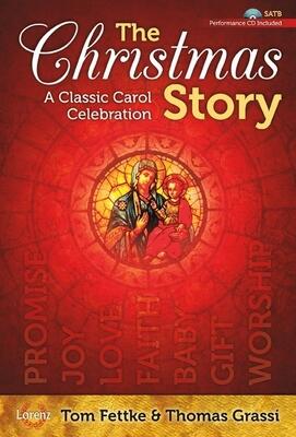 The Christmas Story - Satb Score with Performance CD: A Classic Carol Celebration