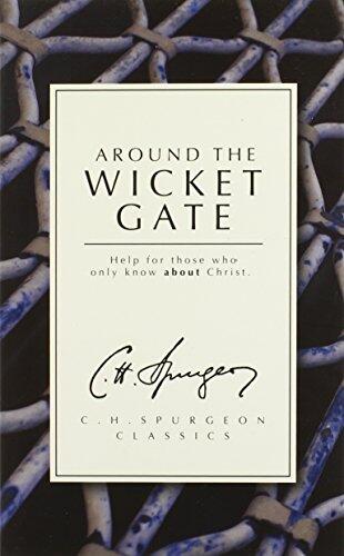 Around the Wicket Gate: Help for Those Who Only Know About Christ