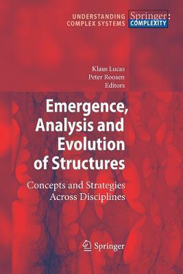 Emergence, Analysis and Evolution of Structures: Concepts and Strategies Across Disciplines