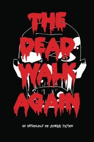 The Dead Walk Again