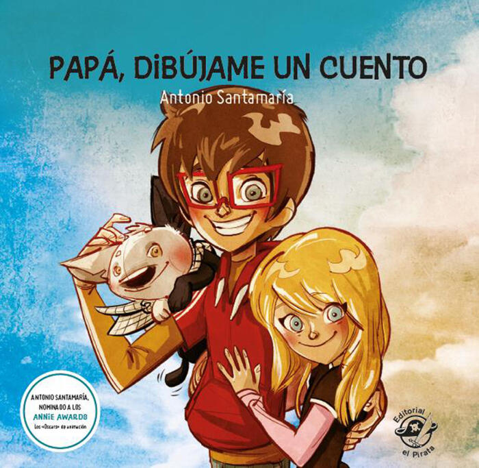 Papá, dibújame un cuento: Recopilatorio de cuentos: cuentos de un padre a sus hijos: 1 - Book of tales for 8 year-olds in Spanish