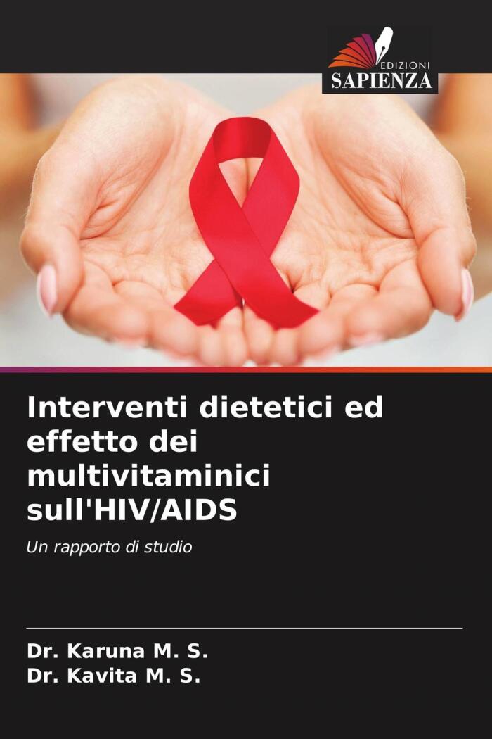 Interventi dietetici ed effetto dei multivitaminici sull'HIV/AIDS: Un rapporto di studio