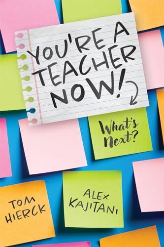 You're a Teacher Now! What's Next?: