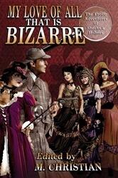 My Love of All that is Bizarre: The Erotic Adventures of Sherlock Holmes