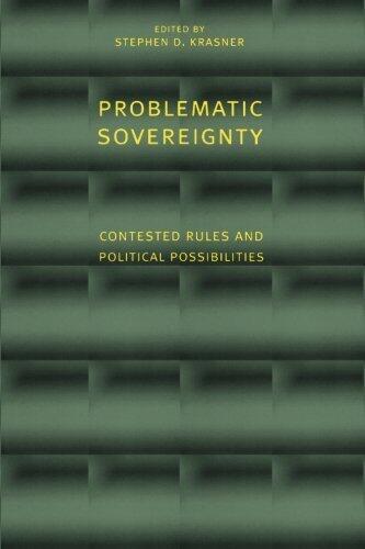 Problematic Sovereignty: Contested Rules and Political Possibilities (International Relations Series)