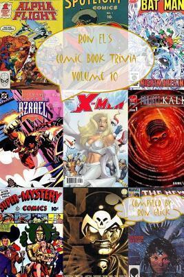 Ron El's Comic Book Trivia: Volume 10