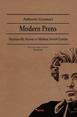 Modern Prens: Machiavelli, Siyaset ve Modern Devlet Üzerine