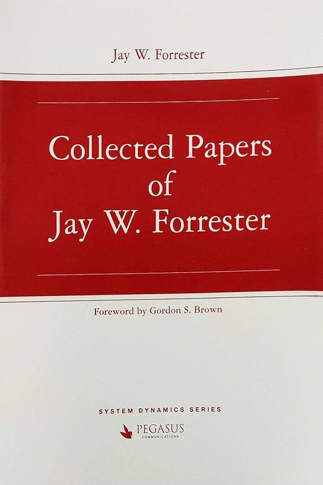 Collected Papers of Jay W. Forrester