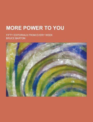 More Power to You; Fifty Editorials from Every Week