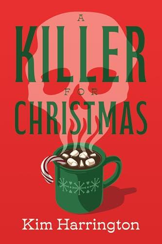 A Killer for Christmas: A Novel