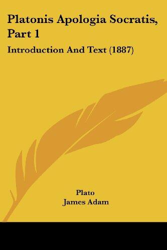Platonis Apologia Socratis, Part 1: Introduction And Text (1887)