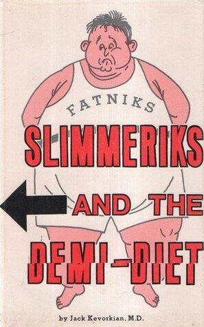 Slimmeriks and the Demi-Diet