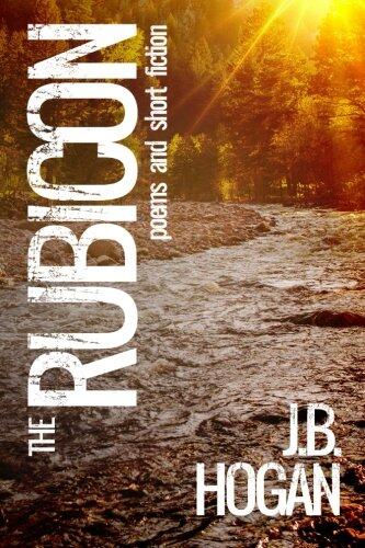 The Rubicon: Poems and Short Fiction