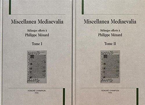 Miscellanea mediaevalia - mélanges offerts à Philippe Ménard