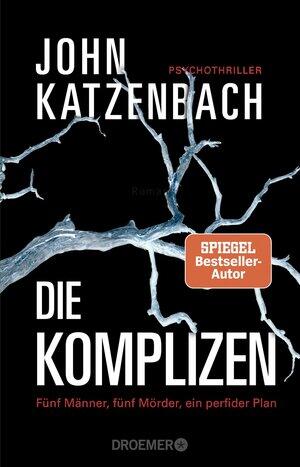 Die Komplizen: Fünf Männer, Fünf Mörder, Ein Perfider Plan