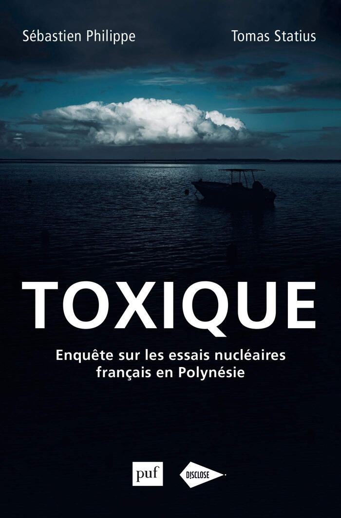 Toxique: Enquête sur les essais nucléaires français en Polynésie