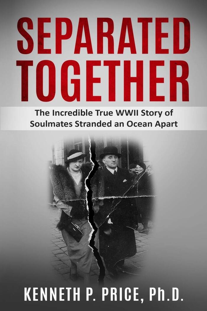 Separated Together: The Incredible True WWII Story of Soulmates Stranded an Ocean Apart