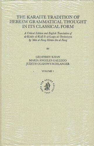 The Early Karaite Tradition of Hebrew Grammatical Thought: Including a Critical Edition, Translation and Analysis of the Diqduq of Abu Yaqub Yusuf Ibn Nuh on the Hagiographa
