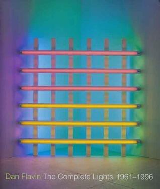 Dan Flavin: The Complete Lights, 1961–1996