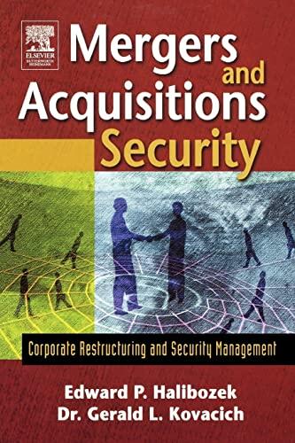 Mergers and Acquisitions Security: Corporate Restructuring and Security Management