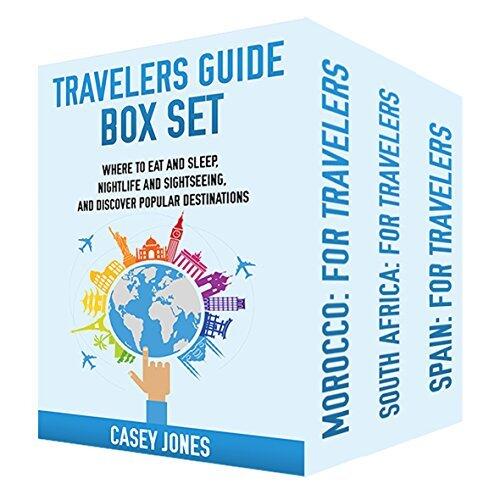 The Travelers Guide Box Set: Where to Eat and Sleep, Nightlife and Sightseeing, and Discover Popular Destinations