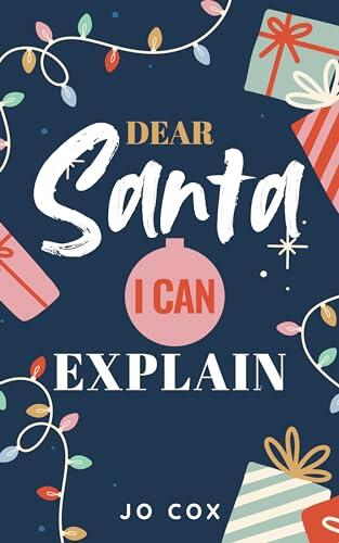 Dear Santa, I Can Explain