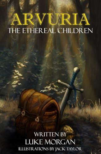ARVURIA: The Ethereal Children (The Beginning of The Epic Blight Saga!)