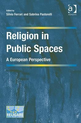 Religion in Public Spaces: A European Perspective