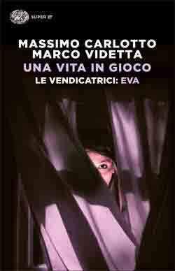Una vita in gioco. Le Vendicatrici: Eva