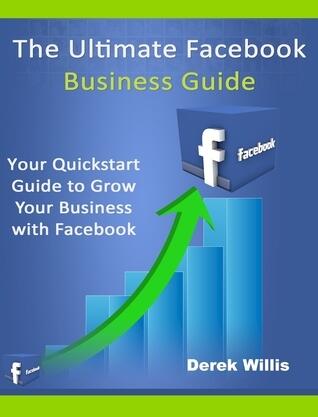 Ultimate Facebook Business Guide: Facebook Marketing / Advertising Guide Book for Small Business Owners and Entrepreneurs