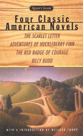 Four Classic American Novels: The Scarlet Letter / Adventures of Huckleberry Finn / The Red Badge of Courage / Billy Budd