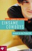 Einsame Cowboys: Jungen in der Pubertät