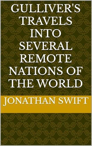 Gulliver's Travels into Several Remote Nations of the World