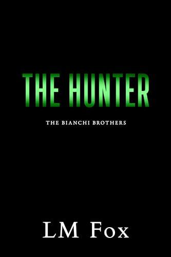 The Hunter: The Bianchi Brothers