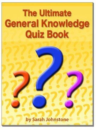 The Ultimate General Knowledge Quiz Book
