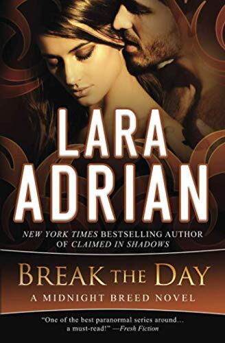 Break the Day: A Midnight Breed Novel