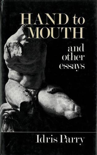 Hand to Mouth, and Other Essays