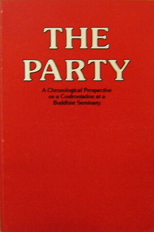 The Party: a chronological perspective on a confrontation at a buddhist seminary