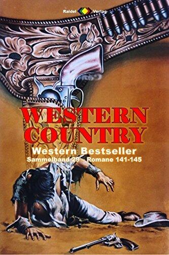 WESTERN COUNTRY Sammelband 29: Romane 141-145