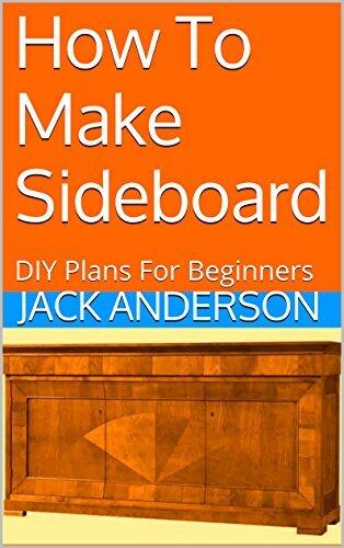 How To Make Sideboard: DIY Plans For Beginners