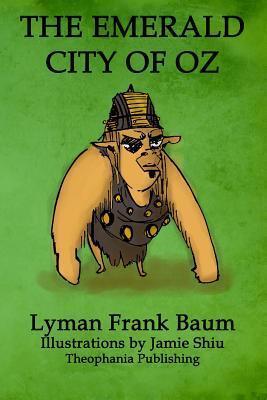 The Emerald City of Oz: Volume 6 of L.F.Baum's Original Oz Series